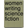 Women Writing Science Fiction door Debra Shaw