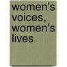 Women's Voices, Women's Lives door Carol Berkin