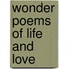 Wonder Poems Of Life And Love by John Trevor Roberts