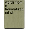 Words From A Traumatized Mind by Luke A. Cyr