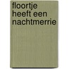 Floortje heeft een nachtmerrie door Onbekend