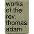 Works of the Rev. Thomas Adam