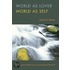 World as Lover, World as Self