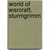 World of WarCraft. Sturmgrimm door Richard A. Knaak