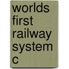Worlds First Railway System C door Mark Casson