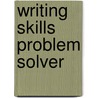 Writing Skills Problem Solver door Carol H. Behrman
