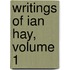 Writings of Ian Hay, Volume 1