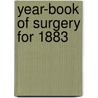 Year-Book of Surgery for 1883 by Charles Huntoon Knight