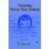 Yesterday, Tommy Gray Drowned door K. Spirito
