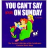 You Can't Say Boobs on Sunday by Jan Eliot