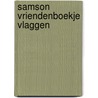 Samson Vriendenboekje vlaggen