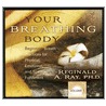 Your Breathing Body, Volume 1 door Reginald Ray