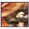 Your Breathing Body, Volume 2 door Reginald Ray