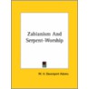 Zabianism And Serpent-Worship door William Henry Davenport Adams