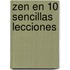 Zen En 10 Sencillas Lecciones