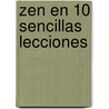 Zen En 10 Sencillas Lecciones door David Weiss