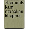 Zhamants Kam Ntanekan Khagher door Z.D.S.P. Ap azian