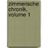 Zimmerische Chronik, Volume 1