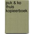 PUK & KO THUIS KOPIEERBOEK