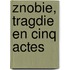 Znobie, Tragdie En Cinq Actes