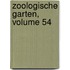 Zoologische Garten, Volume 54