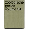 Zoologische Garten, Volume 54 door Verband Deutscher Zoodirektoren