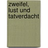 Zweifel, Lust und Tatverdacht door Peter Guhl