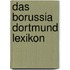 das Borussia Dortmund Lexikon