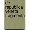 de Republica Veneta Fragmenta by Pietro Paolo Vergerio