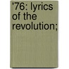 '76: Lyrics Of The Revolution; door Edward Conway Jones