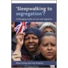 'Sleepwalking To Segregation'? door Nissa Finney