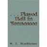 . . . Played Hell In Tennessee door W.I. Stackhouse
