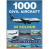 1,000 Civil Aircraft In Colour door Gerry Manning