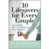 10 Lifesavers for Every Couple door David Hawkins