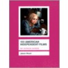 100 American Independent Films door Jason Wood