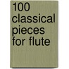 100 Classical Pieces For Flute by Music Sales Corporation