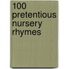 100 Pretentious Nursery Rhymes door Michael Powell
