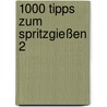 1000 Tipps zum Spritzgießen 2 door Franz Beitl