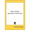 1001 Garden Questions Answered door Carl Alfred Hottes