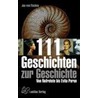 111 Geschichten zur Geschichte door Jan von Flocken