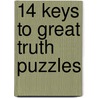 14 Keys To Great Truth Puzzles by John Lee Baughman
