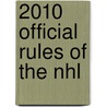 2010 Official Rules Of The Nhl door Onbekend