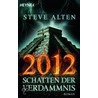 2012 - Schatten der Verdammnis door Steve Alten