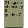 21c:gcse Chemistry Tt Guide:c7 door Science Education Group University of York