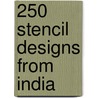 250 Stencil Designs From India door K. Prakash