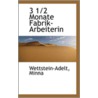 3 1/2 Monate Fabrik-Arbeiterin door Wettstein-Adelt Minna
