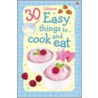 30 Easy Things To Cook And Eat door Rebecca Gilpin