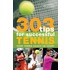 303 Tips For Successful Tennis