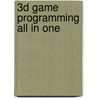 3d Game Programming All In One by Kenneth Finney