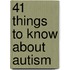 41 Things to Know About Autism